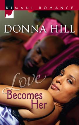 Title details for Love Becomes Her by Donna Hill - Available